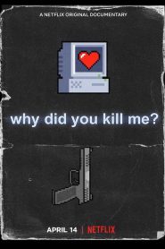 [NETFLIX] Why Did You Kill Me (2021) ล่า ฆ่า ออนไลน์