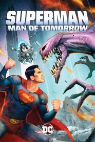 Superman: Man of Tomorrow (2020) ซูเปอร์แมน: บุรุษเหล็กแห่งอนาคต