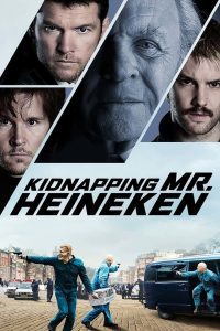 Kidnapping Mr. Heineken (2015) เรียกค่าไถ่ ไฮเนเก้น