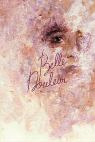 Belle Douleur (2019) เจ็บปวดที่งดงาม