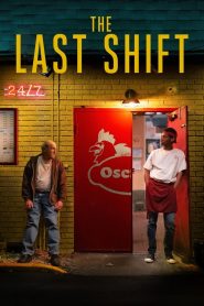 The Last Shift (2020) ภารกิจเปลี่ยนมือกะสุดท้าย