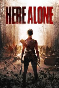 Here Alone (2016) แดนร้าง หนีตายเชื้อมรณะ