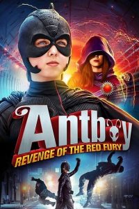 Antboy 2 : Revenge of the Red Fury (2014)