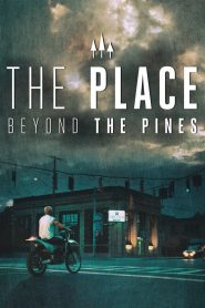 [NETFLIX] The Place Beyond the Pines (2012) พลิกชะตาท้าหัวใจระห่ำ