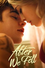 [NETFLIX] After We Fell (2021) อาฟเตอร์ วี เฟลล์