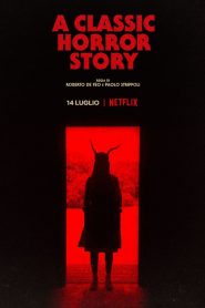 [NETFLIX] A Classic Horror Story (2021) สร้างหนังสั่งตาย