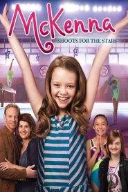 [NETFLIX] An American Girl McKenna Shoots for the Stars (2012) แมคเคนน่าไขว่คว้าดาว