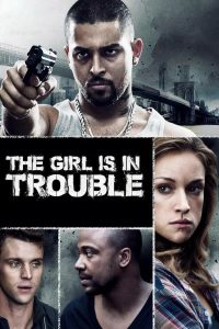 The Girl Is in Trouble (2015) ปมสาวชั่วคืน