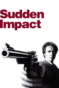 Sudden Impact (1983) มือปราบปืนโหด ภาค 4