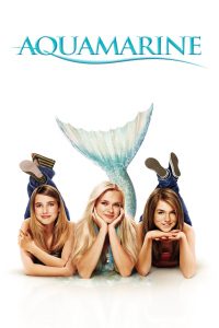 Aquamarine (2006) ซัมเมอร์ปิ๊ง เงือกสาวสุดฮอท