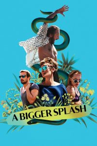 A Bigger Splash (2015) ซัมเมอร์ร้อนรัก