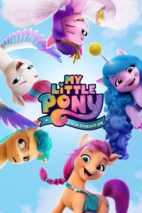 [NETFLIX] My Little Pony – A New Generation (2021) มายลิตเติ้ลโพนี่: เจนใหม่ไฟแรง