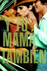 Y Tu Mama Tambien And Your Mother Too (2001) กิ๊วก๊าวชวนสาวไปพักร้อน