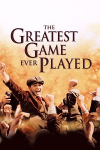 The Greatest Game Ever Played (2005) เกมยิ่งใหญ่ … ชัยชนะเหนือความฝัน