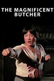 The Magnificent Butcher (1979) หงจินเป่า ไอ้หนุ่มหมูหิน