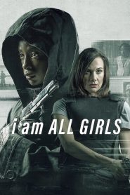 [NETFLIX] I Am All Girls (2021) ฉันคือตัวแทนเด็กผู้หญิง