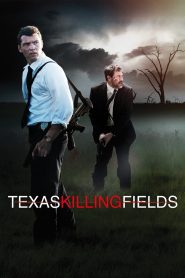 Texas Killing Fields (2011) ล่าเดนโหด โคตรต่างขั้ว