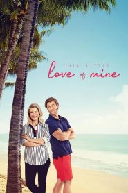 [NETFLIX] This Little Love of Mine (2021) ดิส ลิตเติ้ล เลิฟ ออฟ ไมน์
