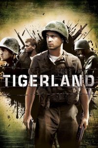 Tigerland (2000) ค่ายโหด หัวใจไม่ยอมสยบ