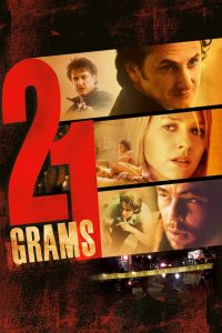 21 Grams (2003) น้ำหนัก รัก แค้น ศรัทธา