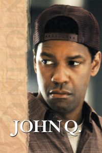 John Q (2002) จอห์น คิว ตัดเส้นตายนาทีมรณะ