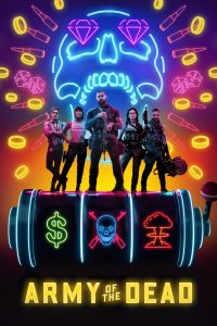[Netflix] Army of the Dead (2021) แผนปล้นซอมบี้เดือด