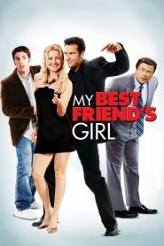 My Best Friend s Girl (2008) แอ้ม ด่วนป่วนเพื่อนซี้