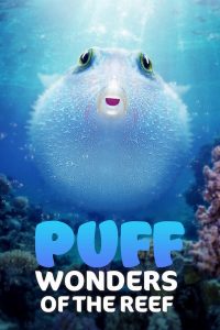 Puff Wonders of the Reef (2021) พัฟฟ์ มหัศจรรย์แห่งปะการัง
