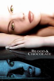 Blood And Chocolate (2007) เจ้าสาวพันธุ์อสูร