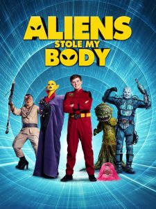 Aliens Stole My Body (2020)