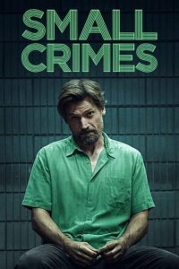 [NETFLIX] Small Crimes (2017)