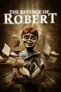 The Revenge of Robert (2018) การแก้แค้นของโรเบิร์ต