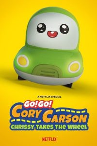 [NETFLIX] Go! Go! Cory Carson Chrissy Takes the Wheel (2021) ผจญภัยกับคอรี่ คาร์สัน คริสซี่ขอลุย