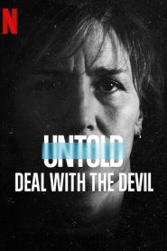 [NETFLIX] Untold Deal With the Devil (2021) สัญญาปีศาจ