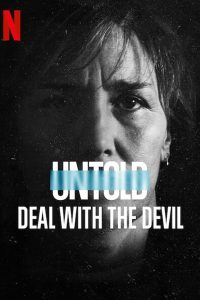 [NETFLIX] Untold Deal With the Devil (2021) สัญญาปีศาจ