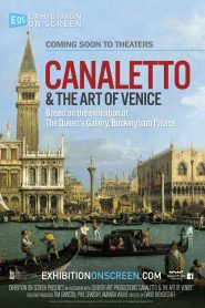 Exhibition on Screen Canaletto & the Art of Venice (2017)