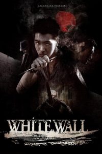 White Wall (2010) ผ่าเมืองนรกปราการโหด