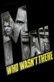 The Man Who Wasn t There (2001) ปมฆ่า ปริศนาอำพราง