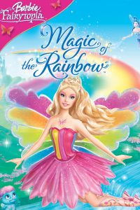 Barbie Fairytopia Magic of the Rainbow (2007) บาร์บี้ กับเวทมนตร์แห่งสายรุ้ง