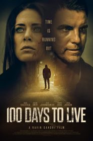100 Days to Live (2019) 100 วันที่จะมีชีวิตอยู่