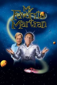My Favorite Martian (1999) มหัศจรรย์เพื่อนเก๋าชาวอังคาร