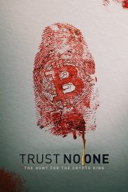 [NETFLIX] Trust No One The Hunt for the Crypto King (2022) ล่าราชาคริปโต