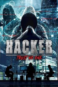 Hacker Trust No One (2021) แฮกเกอร์ อย่าเชื่อใจใคร