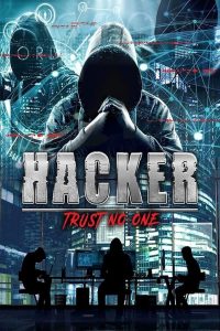 Hacker Trust No One (2021) แฮกเกอร์ อย่าเชื่อใจใคร