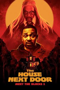 The House Next Door Meet The Blacks 2 (2021) เพื่อนข้างบ้านกระตุกขวัญ