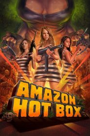 Amazon Hot Box (2018) อเมซอน ฮอทบ็อกซ์