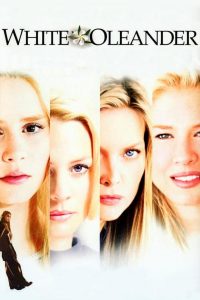 White Oleander (2002) ไวท์ โอเลียนเดอร์