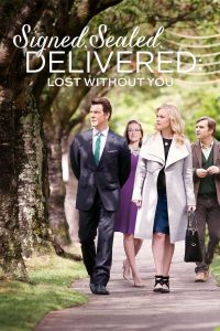 Signed Sealed Delivered Lost Without You (2016)