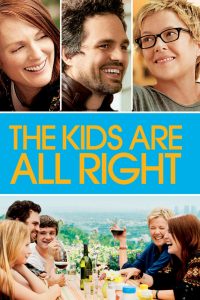 The Kids Are All Right (2010) เดอะคิดส์ อาร์ ออร์ ไรท์