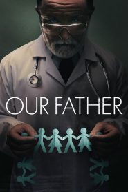[NETFLIX] Our Father (2022) พ่อของเรา
